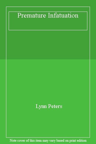 Premature infatuation lynn - premature,